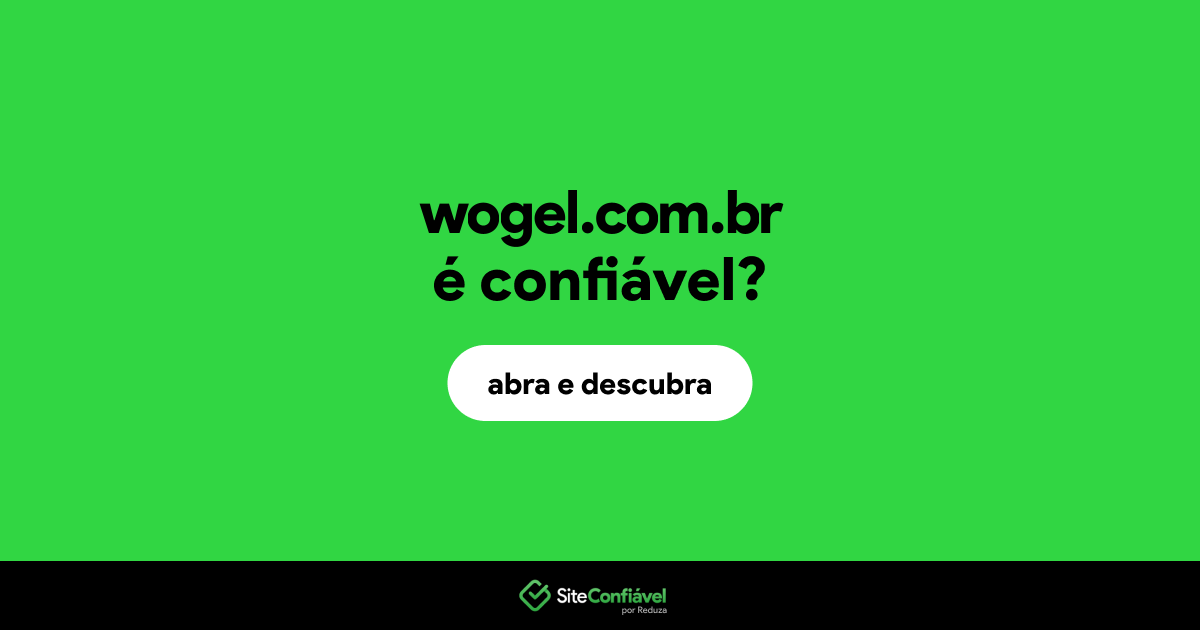 O site wogel.com.br é confiável?