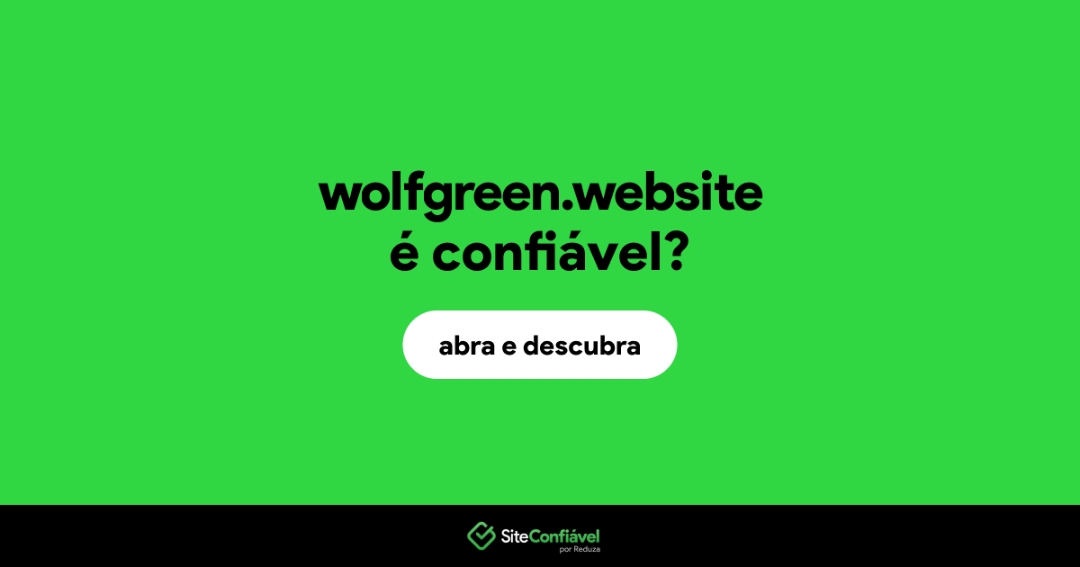 O site wolfgreen.website é confiável?