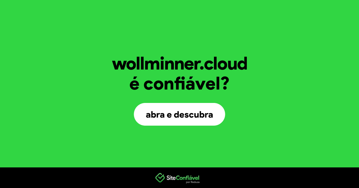 O site wollminner.cloud é confiável?