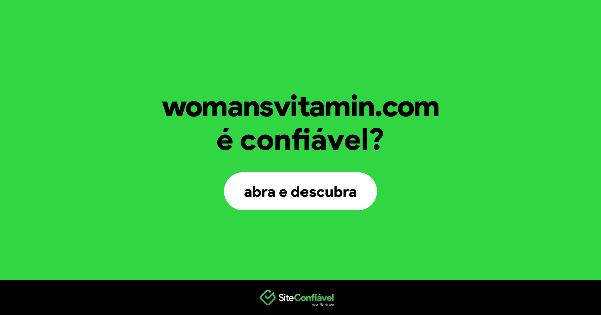 O site womansvitamin.com é confiável?