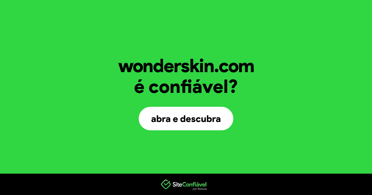 O site wonderskin.com é confiável?