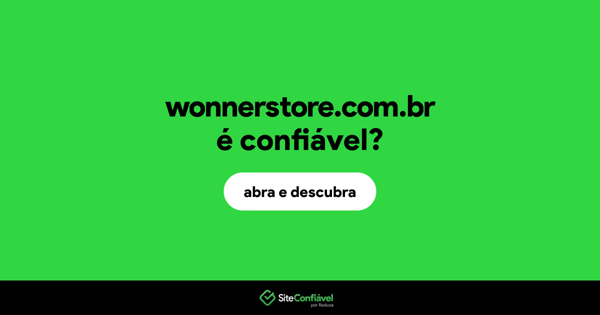 O site wonnerstore.com.br é confiável?