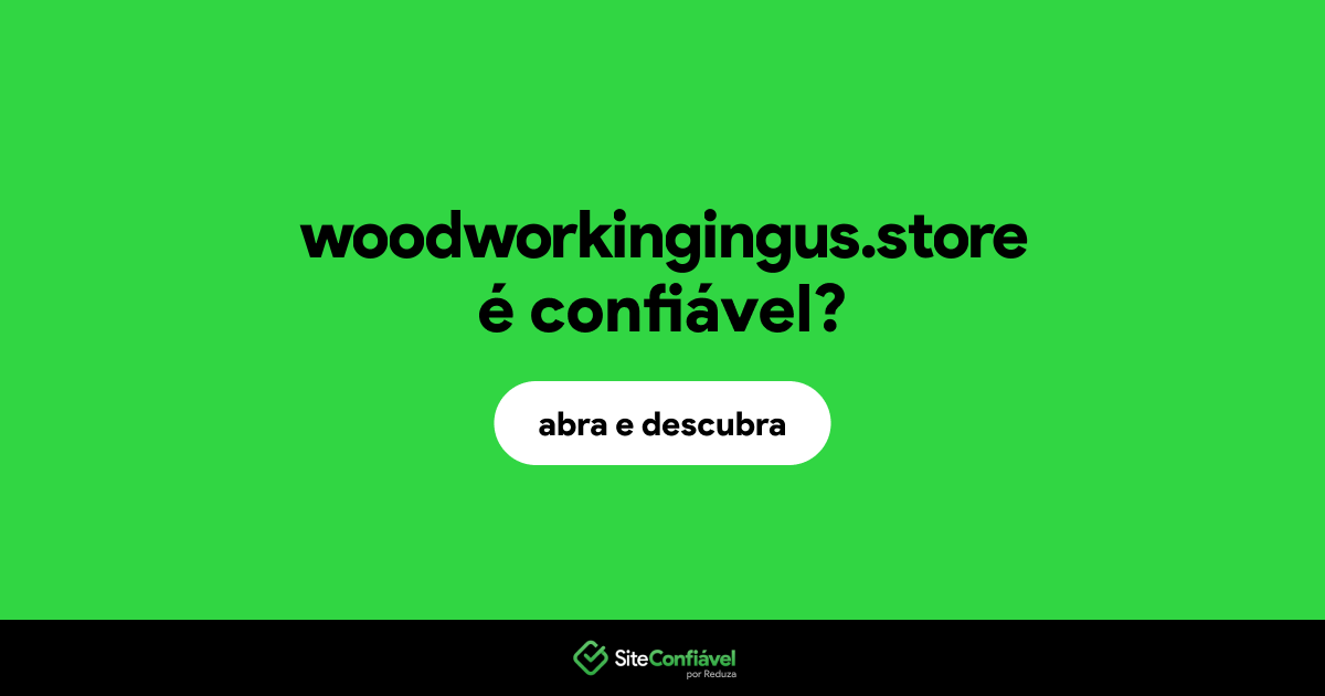 O site woodworkingingus.store é confiável?