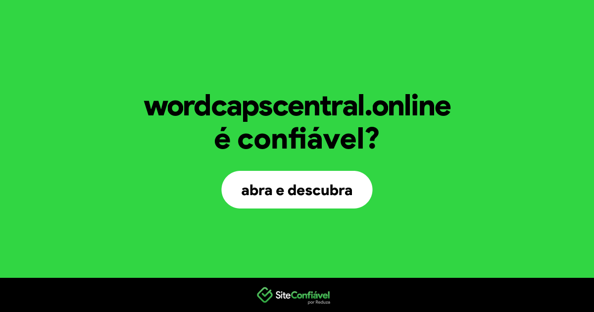 O site wordcapscentral.online é confiável?