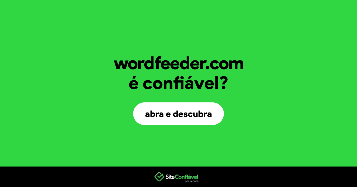 O site wordfeeder.com é confiável?