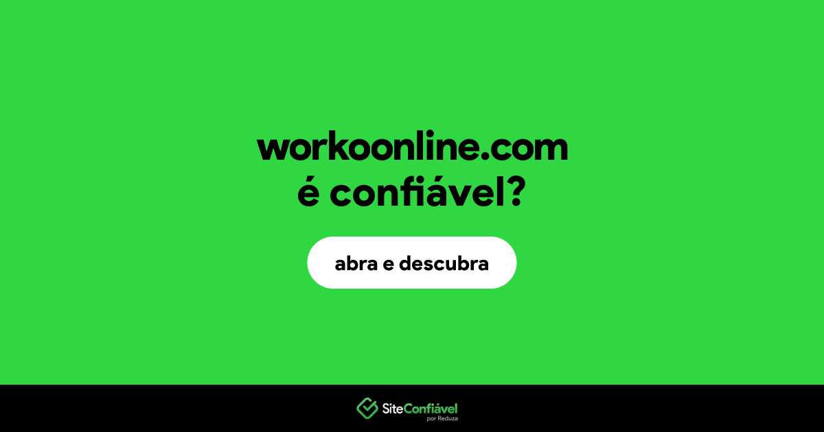 O site workoonline.com é confiável?