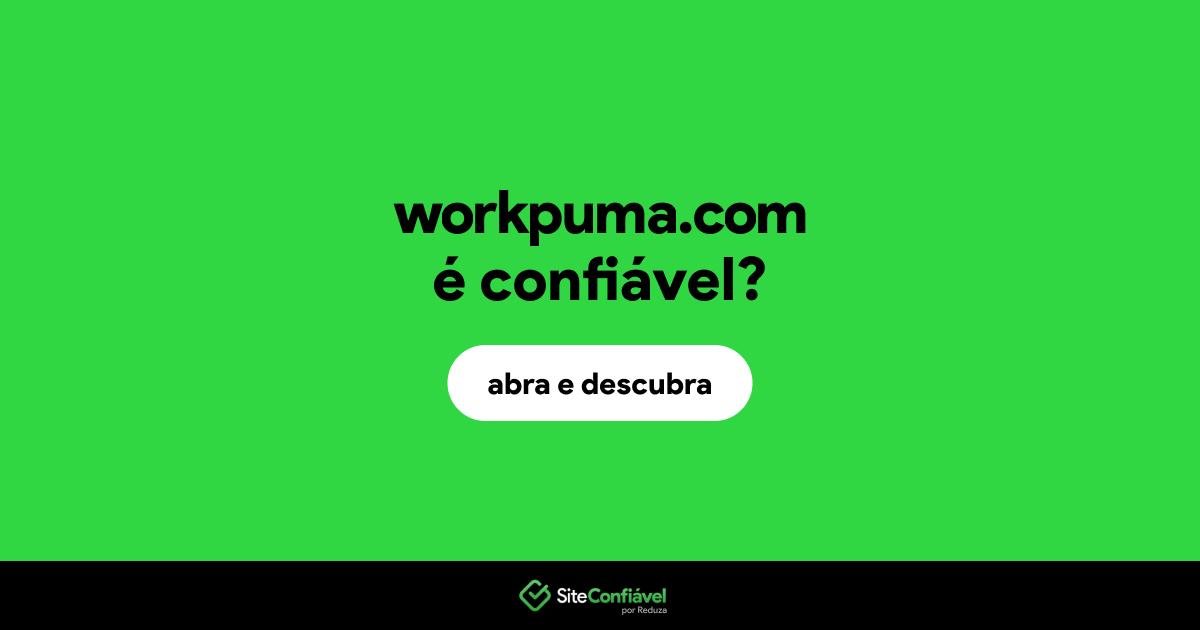 O site workpuma.com é confiável?
