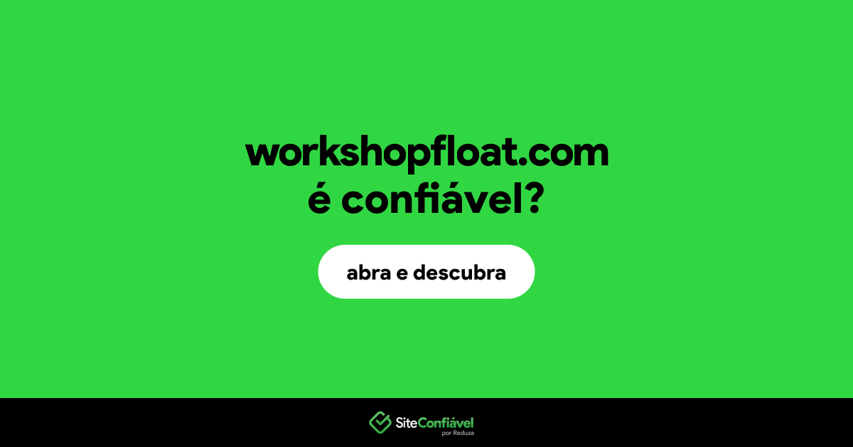 O site workshopfloat.com é confiável?