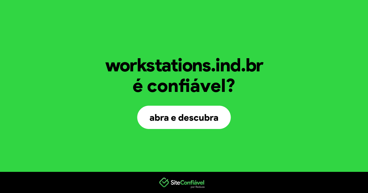 O site workstations.ind.br é confiável?