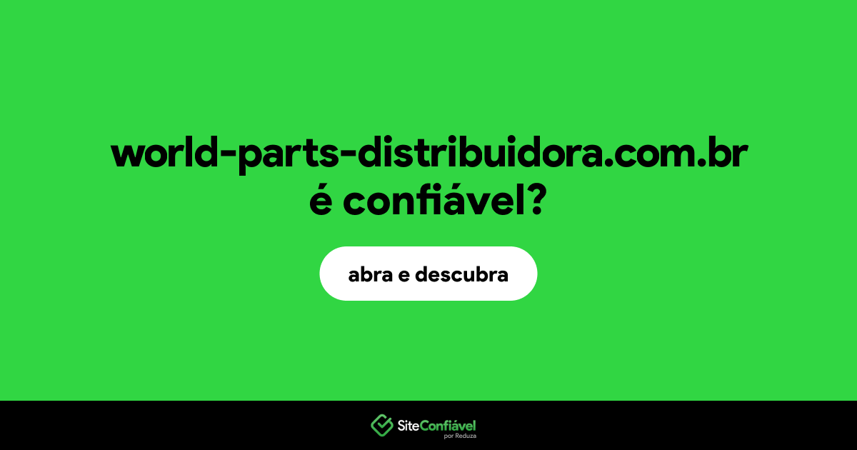 O site world-parts-distribuidora.com.br é confiável?