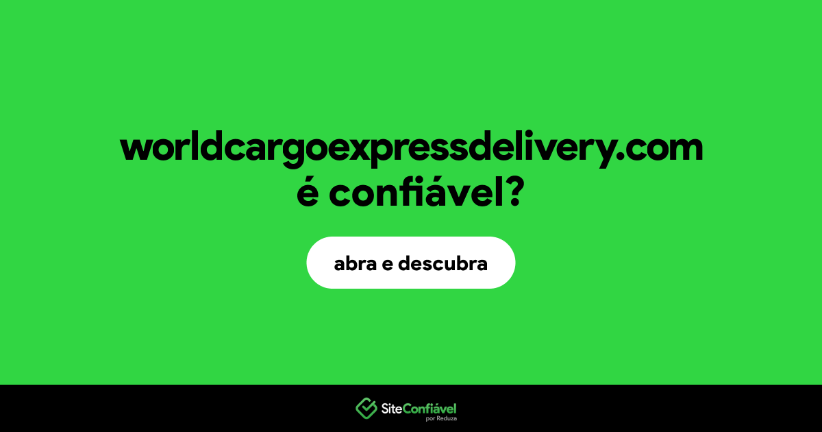 O site worldcargoexpressdelivery.com é confiável?