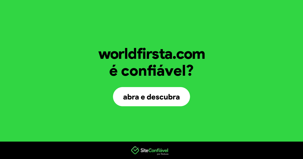 O site worldfirsta.com é confiável?