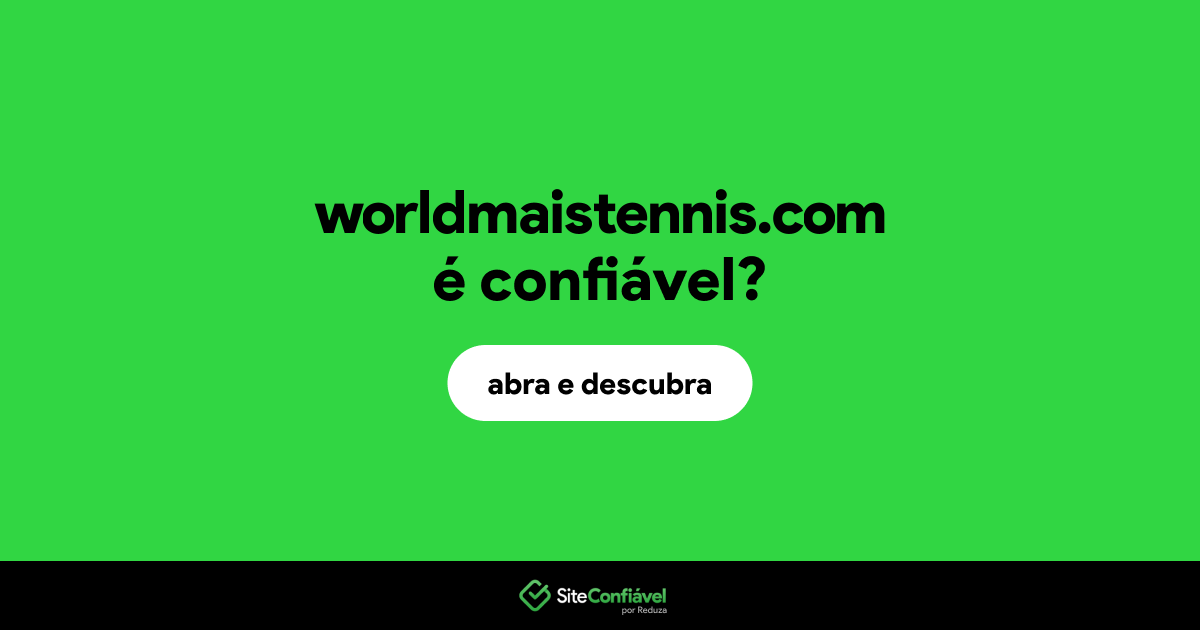 O site worldmaistennis.com é confiável?