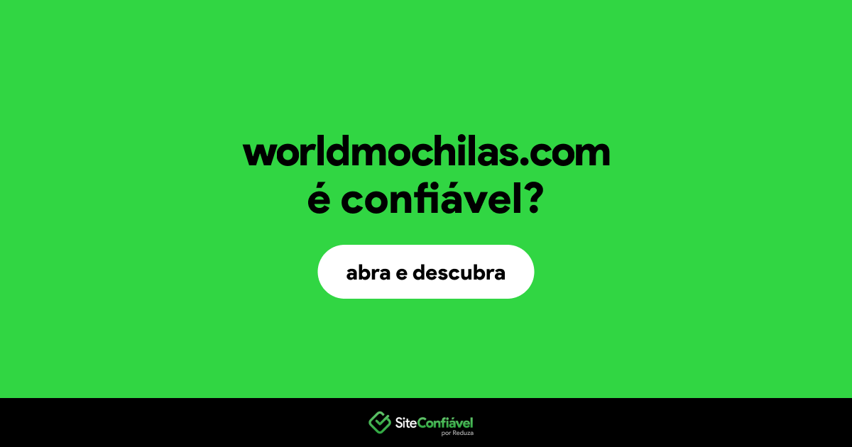 O site worldmochilas.com é confiável?