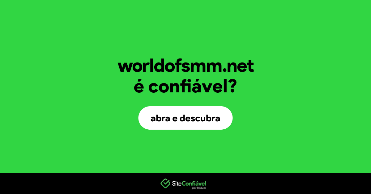 O site worldofsmm.net é confiável?