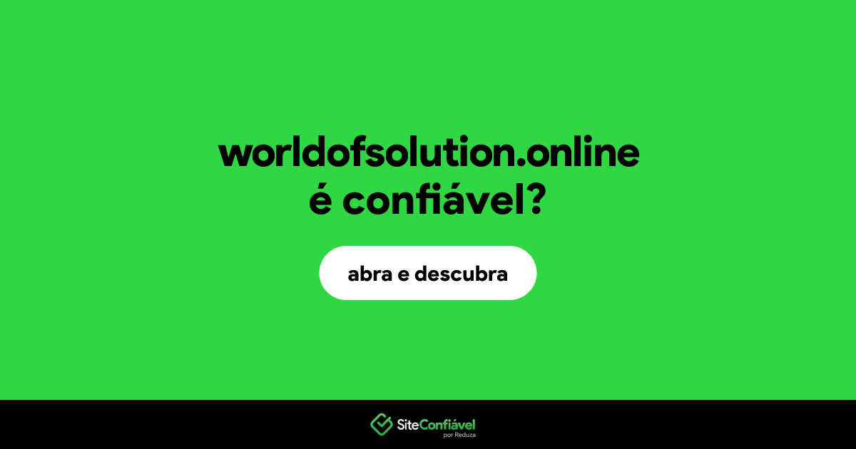 O site worldofsolution.online é confiável?