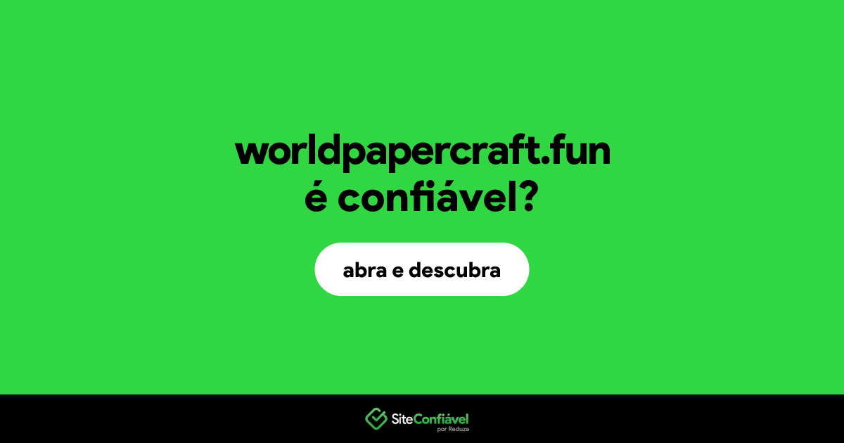 O site worldpapercraft.fun é confiável?