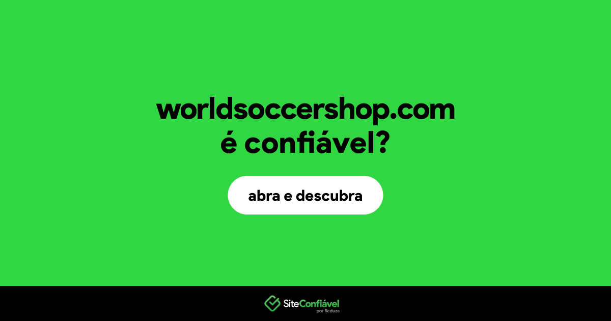 O site worldsoccershop.com é confiável?