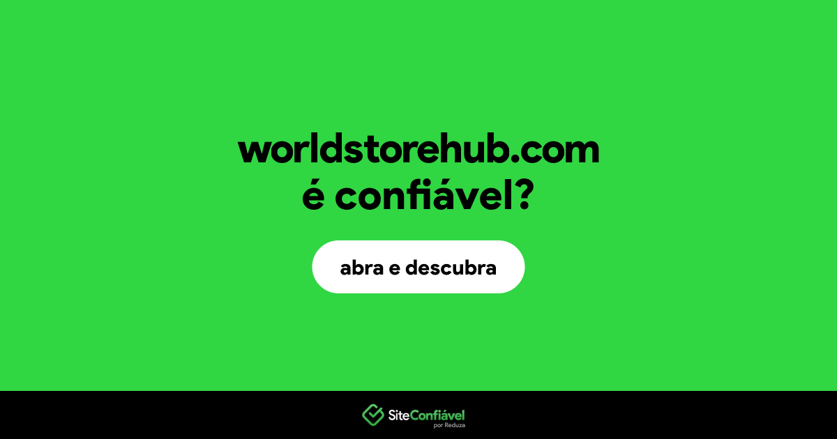 O site worldstorehub.com é confiável?
