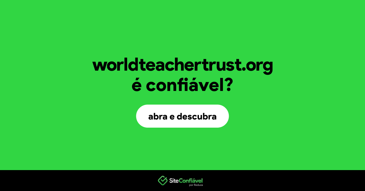 O site worldteachertrust.org é confiável?