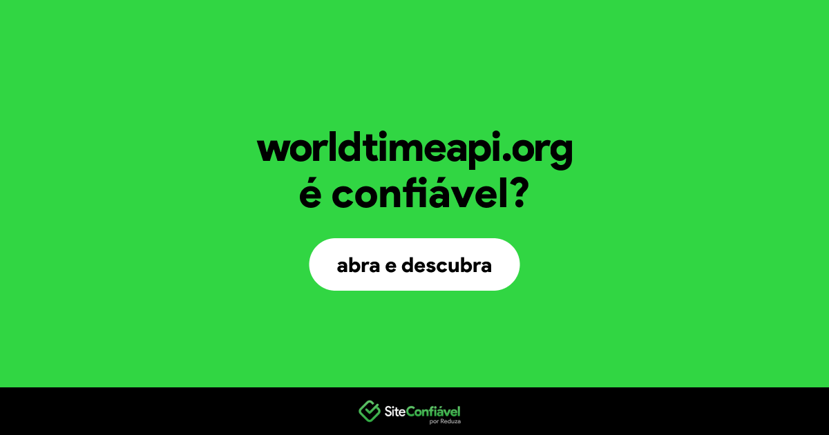 O site worldtimeapi.org é confiável?