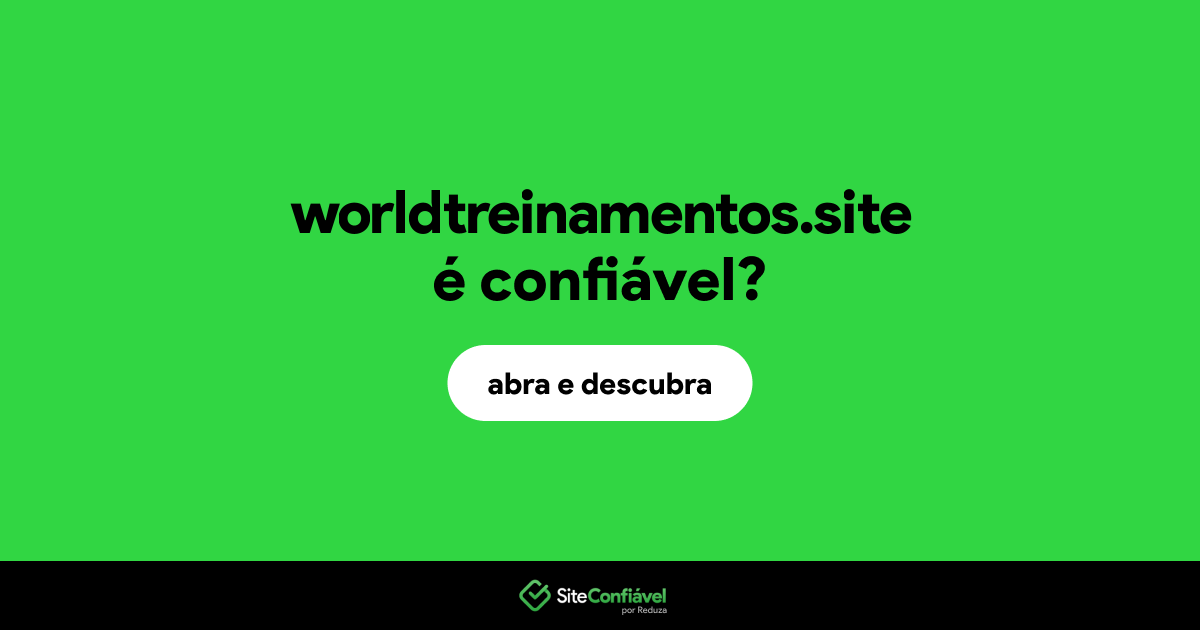 O site worldtreinamentos.site é confiável?