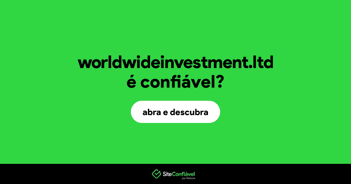 O site worldwideinvestment.ltd é confiável?