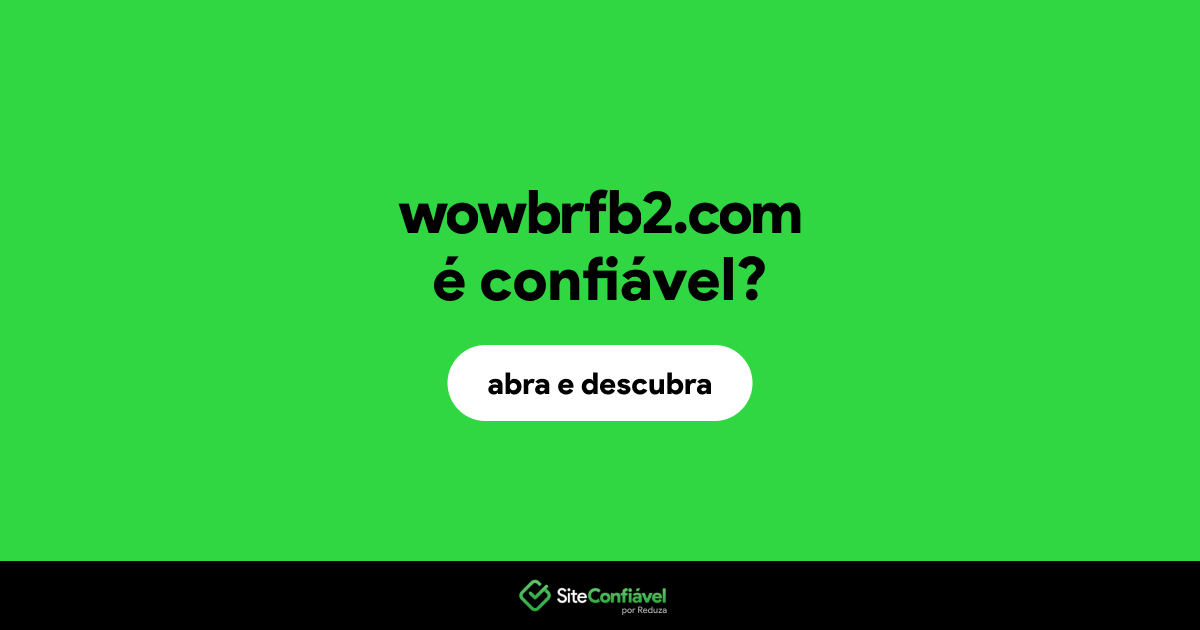 O site wowbrfb2.com é confiável?