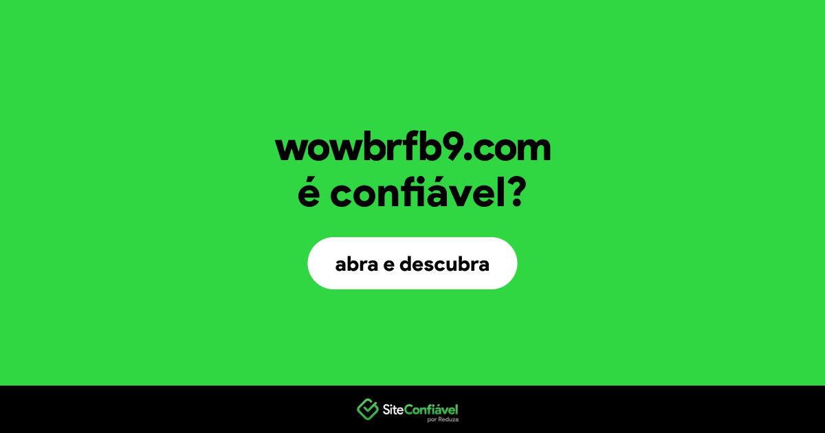 O site wowbrfb9.com é confiável?