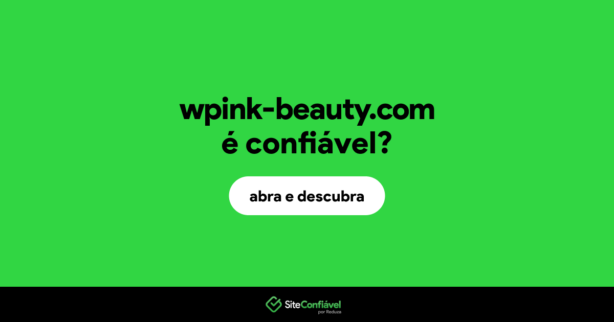 O site wpink-beauty.com é confiável?