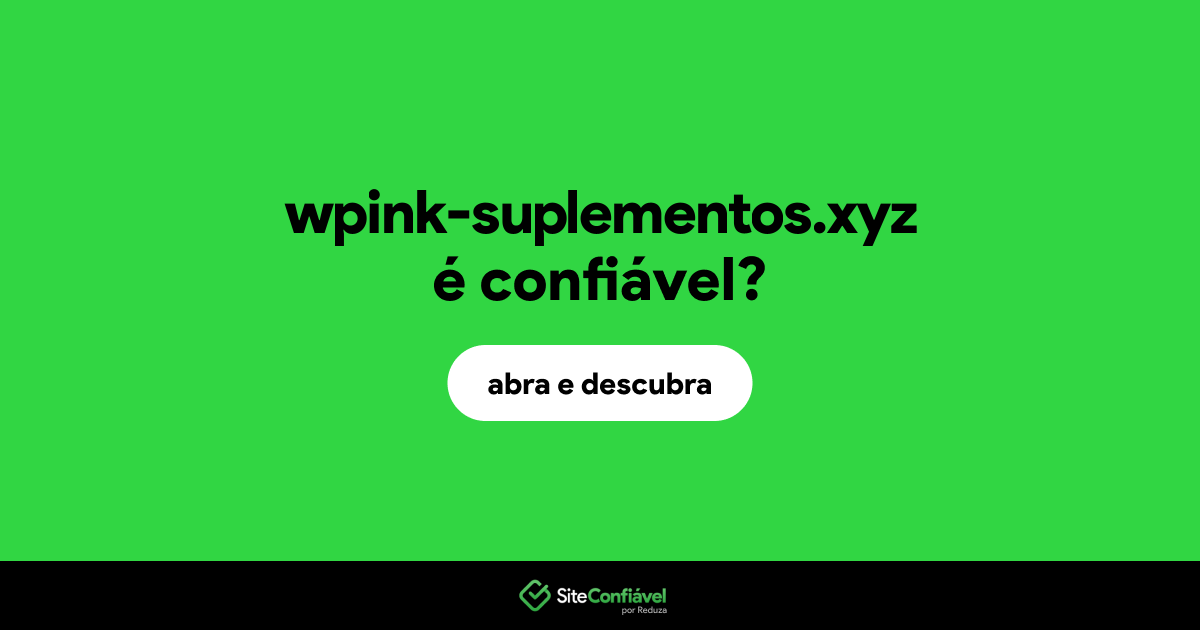 O site wpink-suplementos.xyz é confiável?