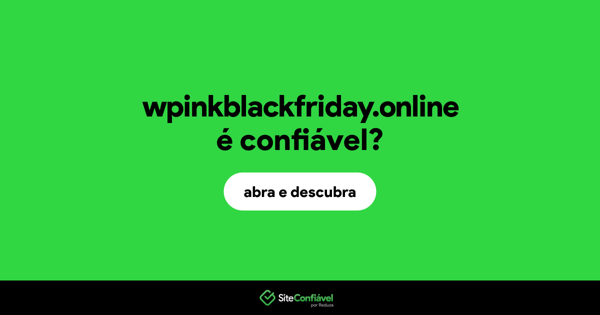 O site wpinkblackfriday.online é confiável?