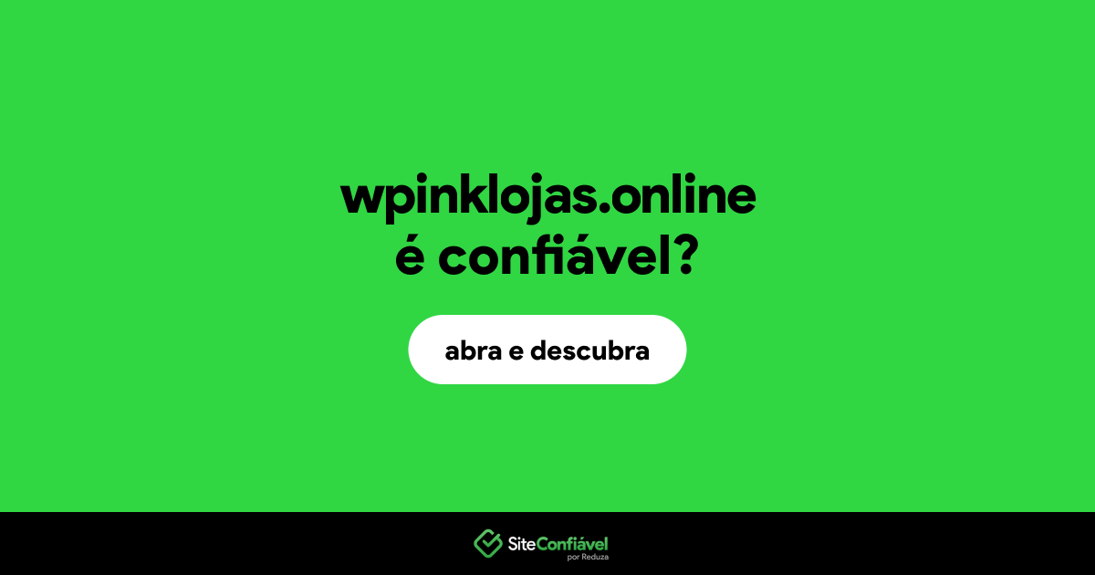 O site wpinklojas.online é confiável?