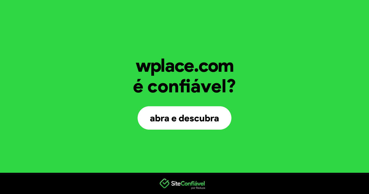 O site wplace.com é confiável?