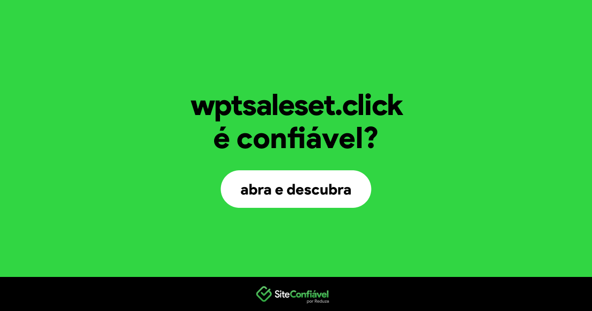 O site wptsaleset.click é confiável?