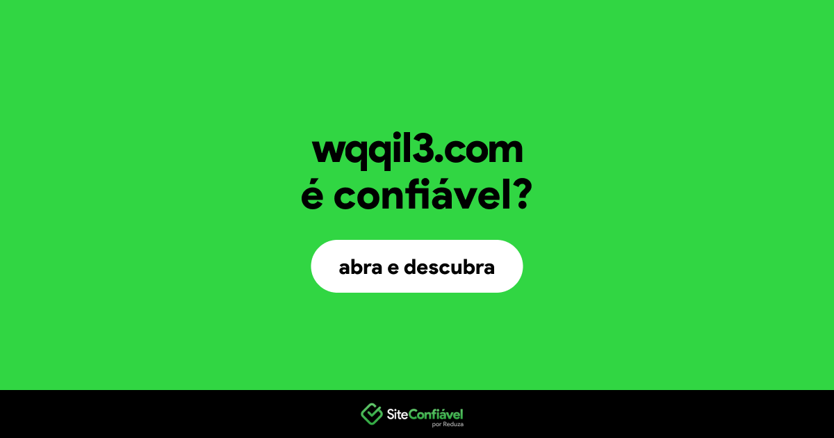O site wqqil3.com é confiável?