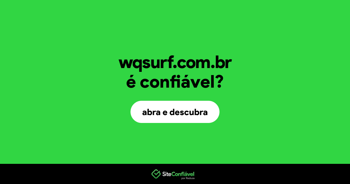 O site wqsurf.com.br é confiável?