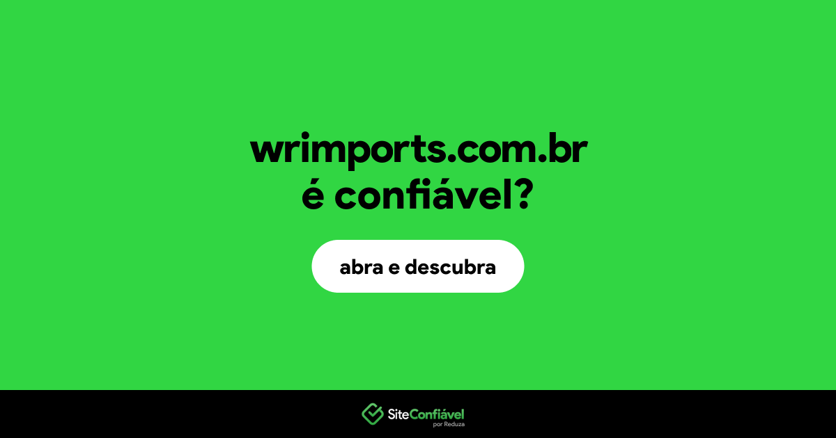 O site wrimports.com.br é confiável?