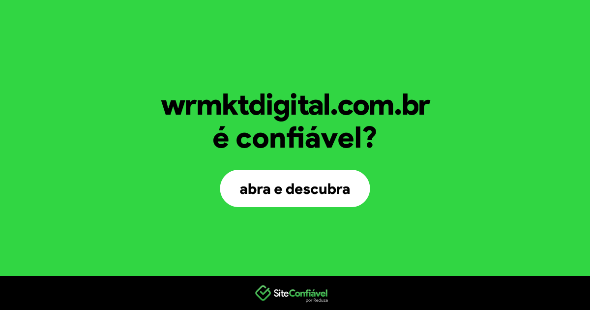 O site wrmktdigital.com.br é confiável?