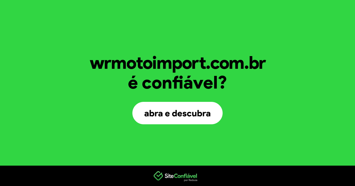 O site wrmotoimport.com.br é confiável?