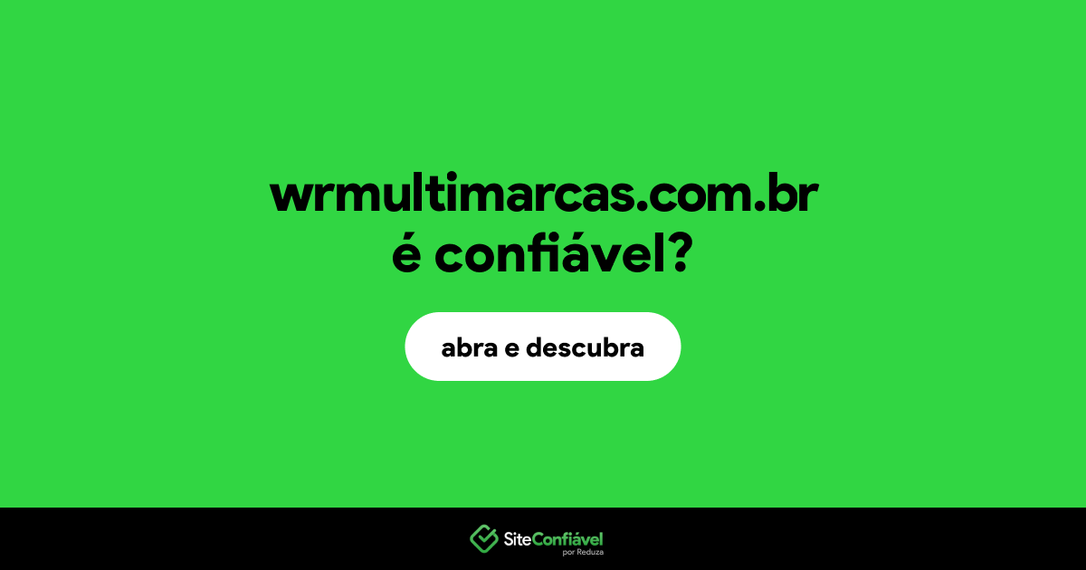 O site wrmultimarcas.com.br é confiável?