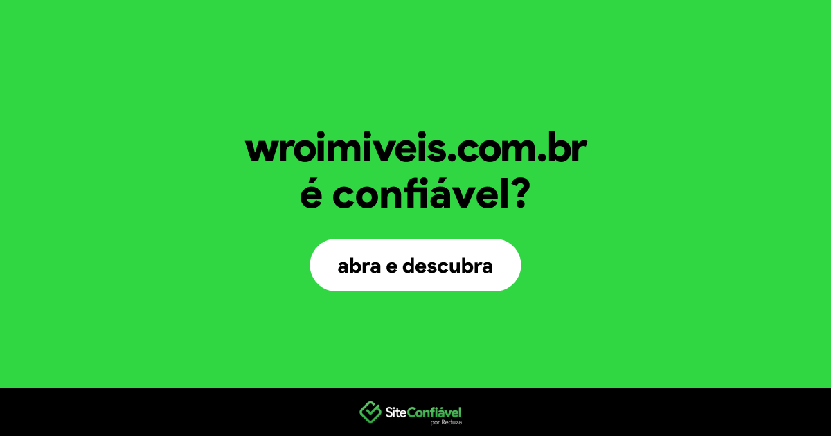 O site wroimiveis.com.br é confiável?