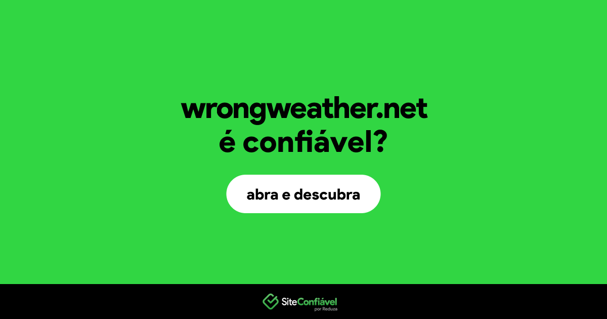 O site wrongweather.net é confiável?