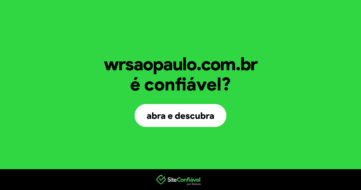 O site wrsaopaulo.com.br é confiável?