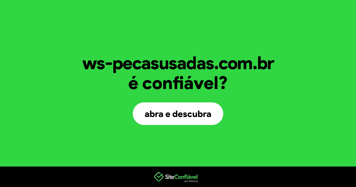 O site ws-pecasusadas.com.br é confiável?