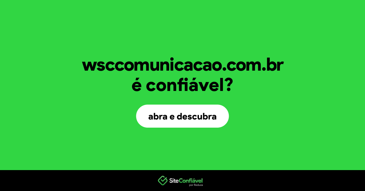 O site wsccomunicacao.com.br é confiável?