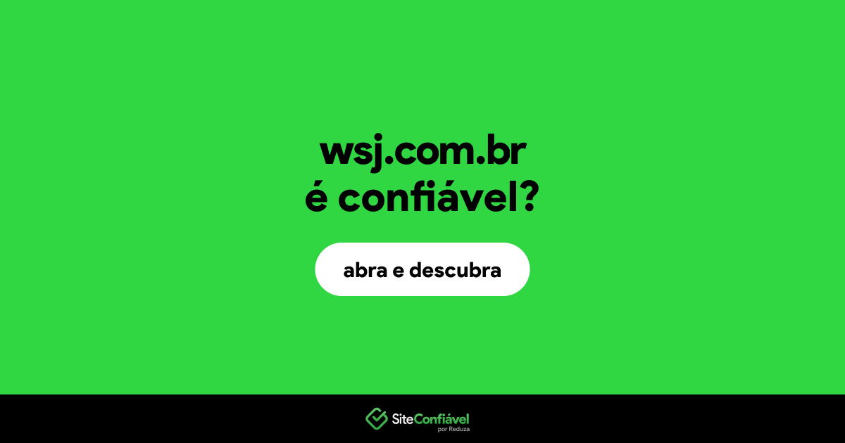 O site wsj.com.br é confiável?