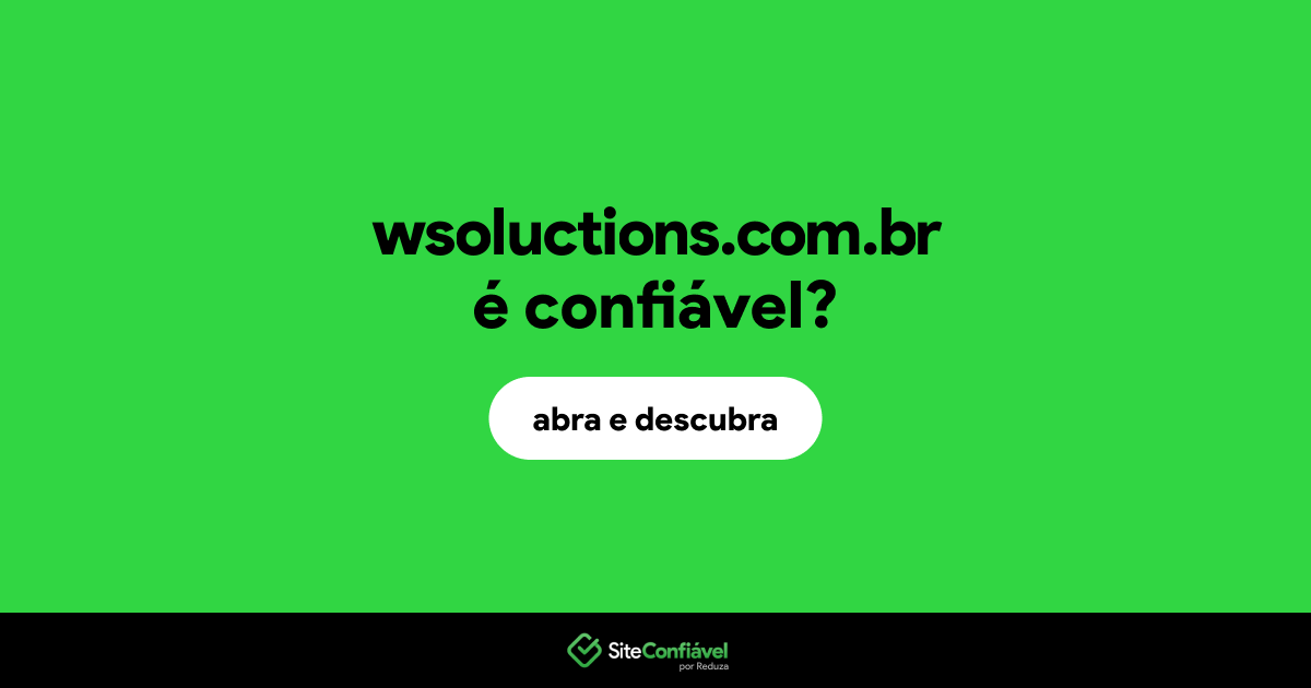 O site wsoluctions.com.br é confiável?