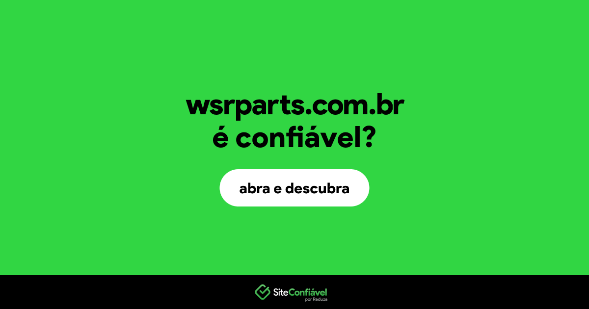 O site wsrparts.com.br é confiável?