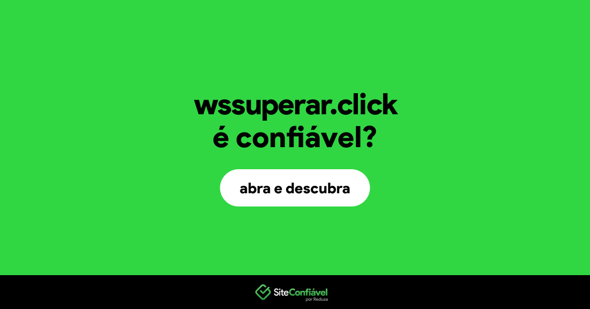 O site wssuperar.click é confiável?